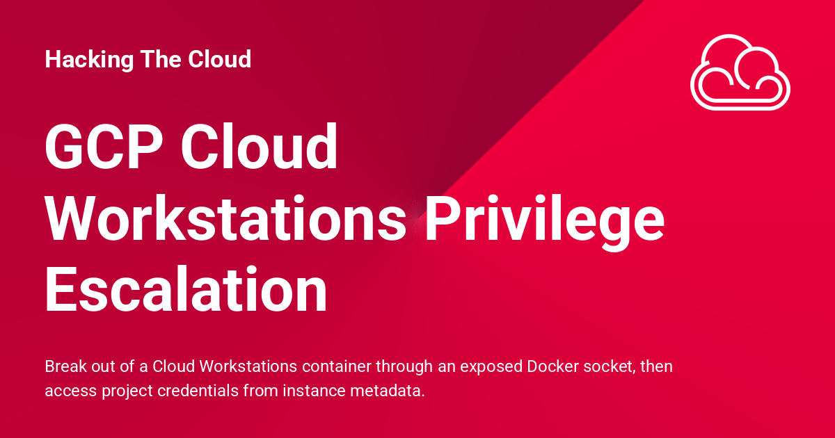 GCP Cloud Workstations Privilege Escalation